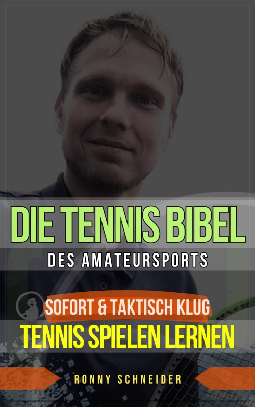 Die Tennis-Bibel des Amateursports (E-Book)