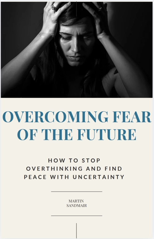 Overcoming Fear of the Future