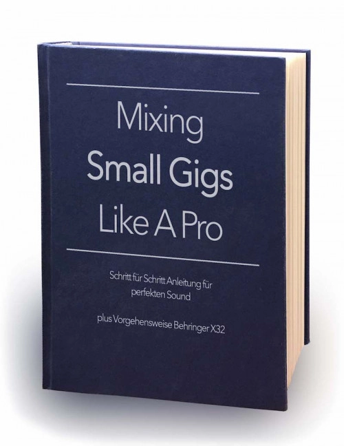 Live Mixing – Mixing Small Gigs Like A Pro (E-Book)