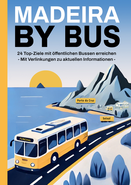 Madeira by Bus – Reiseführer ohne Mietwagen