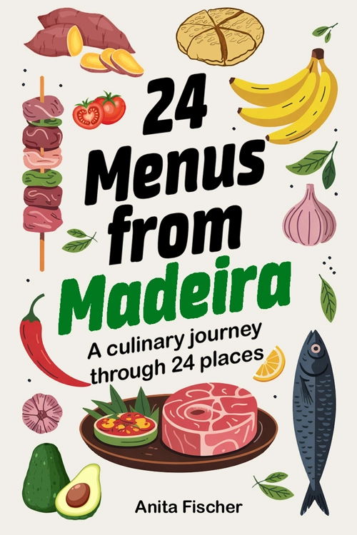 24 Menus from Madeira - A Culinary Journey