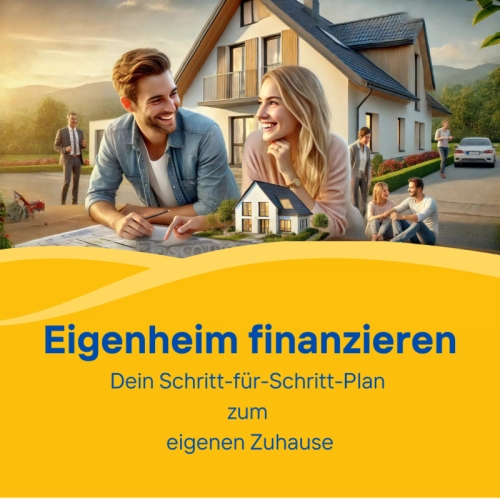 Eigenheim finanzieren - Dein Schritt für Schritt Guide von finanzen-fairstehen -- Mitgliederbereich und Video-Kurse