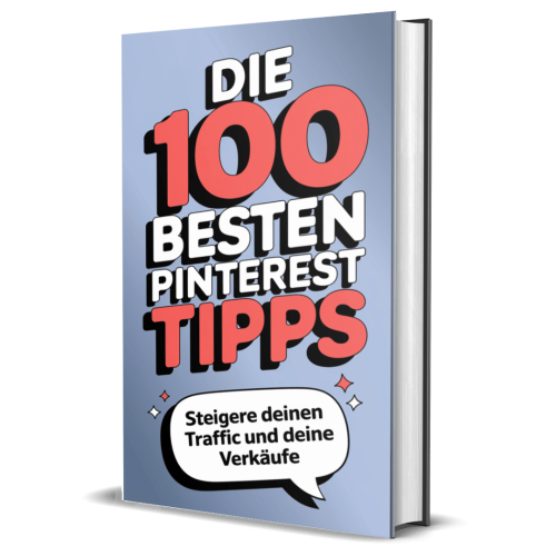 Die 100 besten Pinterest-Tipps (E-Book)